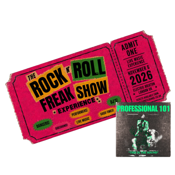 The Rock n Roll Freak Show Experience — Feat. PROFESSIONAL 101 Super Early Bird Bundle: Ticket + Digital Album Pre-order | Electric Brixton, Nov 6 2026